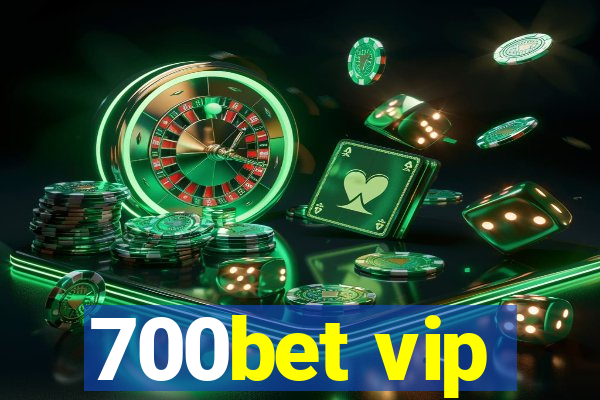 700bet vip